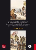 Cover: &iexcl;Nunca m&aacute;s esclavos! - Fondo de cultura econ&oacute;mica