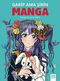 Cover: Garip Ama Sirin Manga - Manga Boyama Kitabi - 1001 Cicek Kitaplar