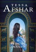 Cover: O pr&iacute;ncipe oculto - Um romance hist&oacute;rico de Tessa Afshar para f&atilde;s de fic&ccedil;&atilde;o crist&atilde; - Thomas Nelson Brasil