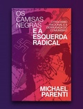 Cover: Os camisas negras e a esquerda radical - Autonomia Liter&aacute;ria