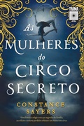 Cover: As mulheres do circo secreto - Trama
