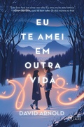 Cover: Eu te amei em outra vida - Livros da Alice