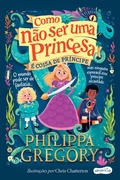 Cover: Como n&atilde;o ser uma princesa: &eacute; coisa de pr&iacute;ncipe - HarperKids