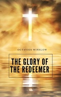 Cover: The Glory Of The Redeemer - Darolt Books