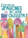 Cover: &iquest;Por qu&eacute; los dragones no usan chistera? - Ediciones Jaguar