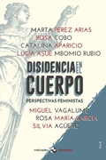 Cover: Disidencia en el cuerpo - M&eacute;nades Editorial