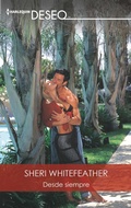 Cover: Desde siempre - Harlequin, una divisi&oacute;n de HarperCollins Ib&eacute;rica, S.A.