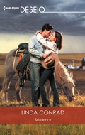Cover: S&oacute; amor - Harlequin, uma divis&atilde;o de HarperCollins Ib&eacute;rica, S.A.
