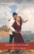 Cover: Um segredo perigoso - Harlequin, uma divis&atilde;o de HarperCollins Ib&eacute;rica, S.A.