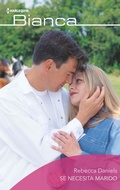 Cover: Se necesita un marido - Harlequin, una divisi&oacute;n de HarperCollins Ib&eacute;rica, S.A.