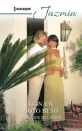Cover: Con un solo beso - Harlequin, una divisi&oacute;n de HarperCollins Ib&eacute;rica, S.A.