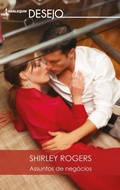 Cover: Assuntos de neg&oacute;cios - Harlequin, uma divis&atilde;o de HarperCollins Ib&eacute;rica, S.A.