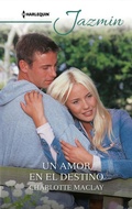 Cover: Un amor en el destino - Harlequin, una divisi&oacute;n de HarperCollins Ib&eacute;rica, S.A.