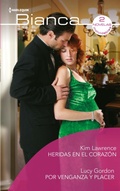 Cover: Heridas en el coraz&oacute;n - Por venganza y placer - Harlequin, una divisi&oacute;n de HarperCollins Ib&eacute;rica, S.A.