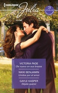 Cover: De nuevo en sus brazos - Unidos por el amor - D&eacute;jate querer - Harlequin, una divisi&oacute;n de HarperCollins Ib&eacute;rica, S.A.