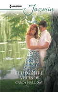 Cover: Idilio entre vecinos - Harlequin, una divisi&oacute;n de HarperCollins Ib&eacute;rica, S.A.