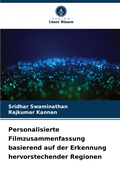 Cover: Personalisierte Filmzusammenfassung basierend auf der Erkennung hervorstechender Regionen - Verlag Unser Wissen