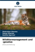 Cover: Wildtiermanagement und -gesetze - Verlag Unser Wissen