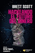 Cover: Hackeando el futuro del dinero - Profit Editorial
