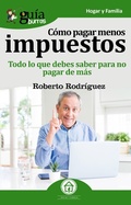 Cover: Gu&iacute;aBurros C&oacute;mo pagar menos impuestos - Editatum