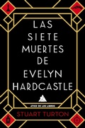 Cover: Las siete muertes de Evelyn Hardcastle - &Aacute;tico de los Libros
