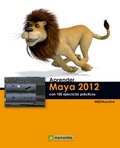 Cover: Aprender Maya 2012 con 100 ejercicios pr&aacute;cticos - Marcombo