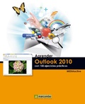Cover: Aprender Outlook 2010 con 100 ejercicios pr&aacute;cticos - Marcombo
