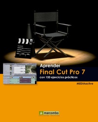 Enlarge image Cover: Aprender Final Cut Pro 7 con 100 ejercicios prácticos - Marcombo