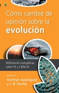 Cover: Co&acute;mo cambie&acute; de opinio&acute;n sobre la evolucio&acute;n - ANDAMIO EDITORIAL