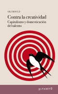 Cover: Contra la creatividad - Editorial Alfabeto