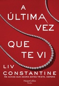 Cover: A &uacute;ltima vez que te vi - HarperCollins Ib&eacute;rica S.A.