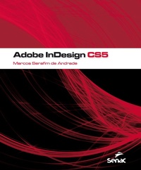 Enlarge image Cover: Adobe InDesign CS5 - Editora Senac São Paulo