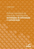 Cover: Pr&aacute;ticas inovadoras de educa&ccedil;&atilde;o mediada pelas tecnologias da informa&ccedil;&atilde;o e comunica&ccedil;&atilde;o - Editora Senac S&atilde;o Paulo