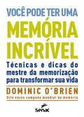 Cover: Voc&ecirc; pode ter uma mem&oacute;ria incr&iacute;vel - Editora Senac S&atilde;o Paulo