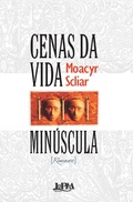 Cover: Cenas da Vida Min&uacute;scula - L&PM Editores