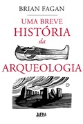 Cover: Uma breve hist&oacute;ria da arqueologia - L&PM Editores