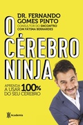 Cover: O c&eacute;rebro ninja - Academia