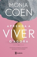 Cover: Aprenda a viver o agora - Academia