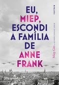 Cover: Eu, Miep, escondi a fam&iacute;lia de Anne Frank - Vest&iacute;gio Editora