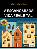 Cover: A escancarada vida real e tal - Makir Publica&ccedil;&atilde;o e Neg&oacute;cios