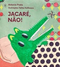 Cover: Jacar&eacute;, n&atilde;o! - Ubu Editora