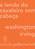 Cover: A lenda do cavaleiro sem cabe&ccedil;a - Bal&atilde;o Editorial