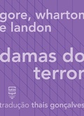 Cover: Gore, Wharton e Landon: Damas do Terror - Bal&atilde;o Editorial