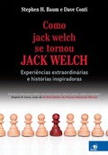 Cover: Como jack welch se tornou JACK WELCH - Editora Novo Conceito