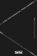 Cover: P&oacute;s-fotografia, p&oacute;s-cinema - Edi&ccedil;&otilde;es Sesc SP