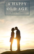 Cover: A Happy Old Age - Darolt Books