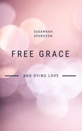 Cover: Free Grace And Dying Love - Darolt Books