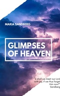 Cover: Glimpses Of Heaven - Darolt Books