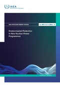 Cover: Environmental Protection in New Nuclear Power Programmes - International Atomic Energy Agency