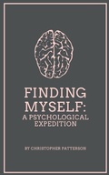 Cover: Finding Myself: A Psychological Expedition - BookLeaf Publishing